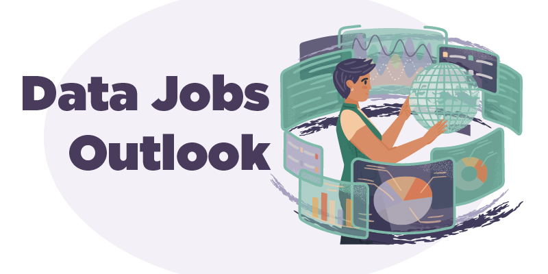 The text &quot;Data Jobs Outlook&quot; with an illustration of a woman using multiple screens to perform data-related work