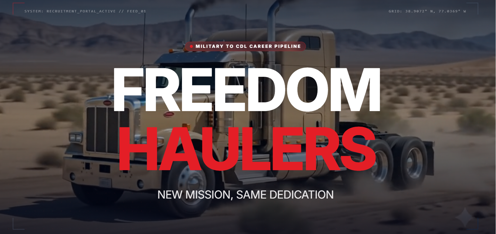 Freedom Haulers. New Mission. Same Dedication. Image of a big rig truck.