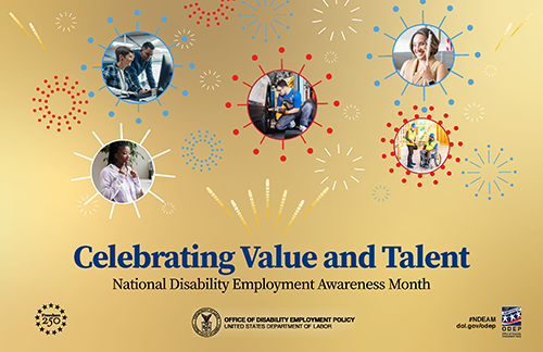 2026 NDEAM poster shows images of people with disabilities and fireworks. Says “Celebrating Value and Talent, National Disability Employment Awareness Month