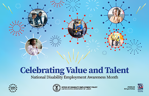 2026 NDEAM poster shows images of people with disabilities and fireworks. Says “Celebrating Value and Talent, National Disability Employment Awareness Month