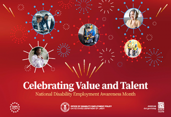 2026 NDEAM poster shows images of people with disabilities and fireworks. Says “Celebrating Value and Talent, National Disability Employment Awareness Month
