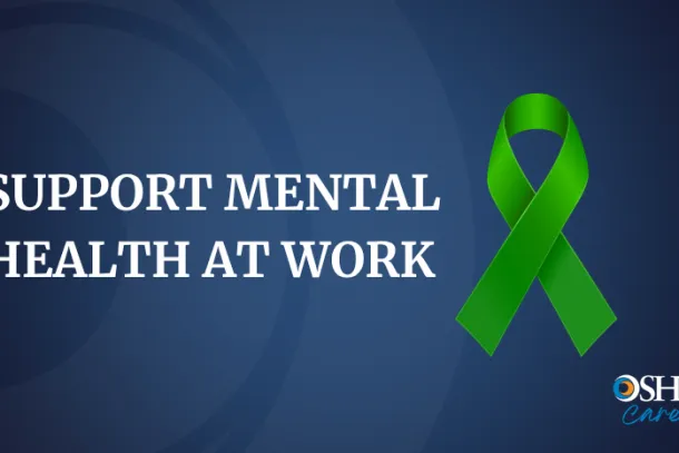 Support mental health at work. OSHA. Green mental health ribbon.