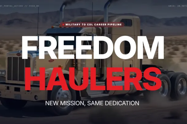Freedom Haulers. New Mission. Same Dedication. Image of a big rig truck.