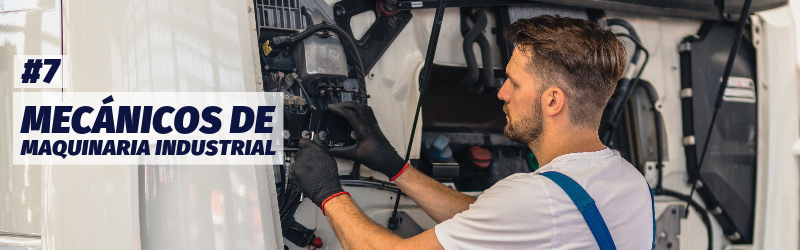 #7: Mecánicos de maquinaria industrial